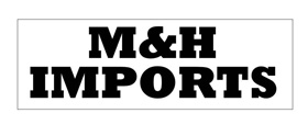 M&H IMPORTS